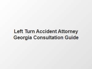 Georgia Left Turn Accident Consultation Guide
